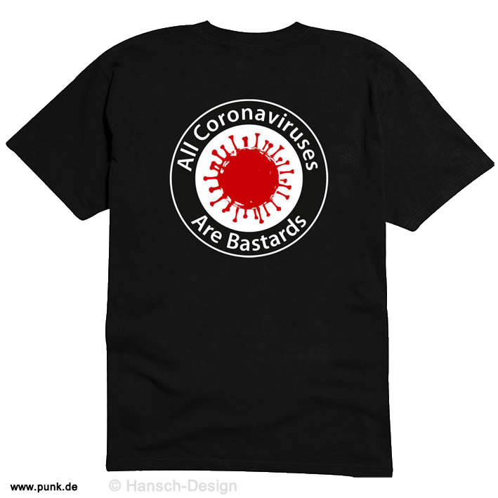 All Coronaviruses Are Bastards - das T-Shirt